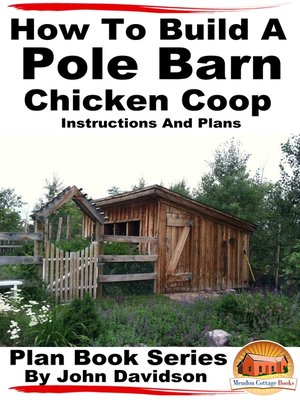 cover image of How to Build a Pole Barn Chicken Coop